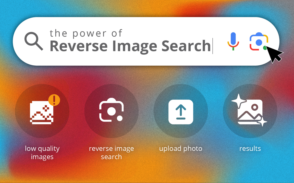 How to Use Reverse Image Search to Find Higher Quality Images for Your